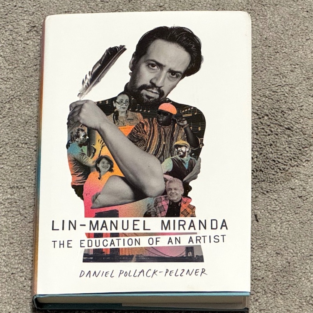 Lin-Manuel Miranda: The Education of an Artist by Daniel Pollack-Pelzner